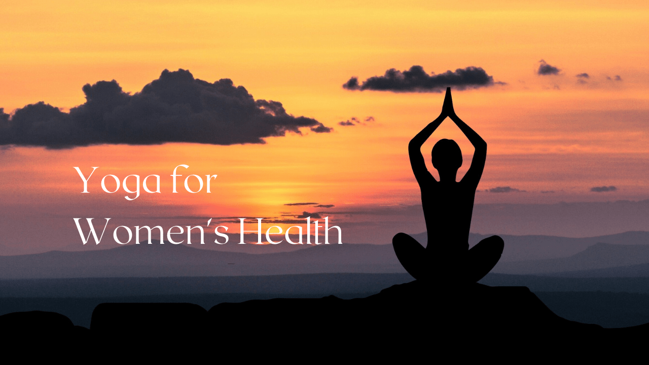 Yoga for Women's Health