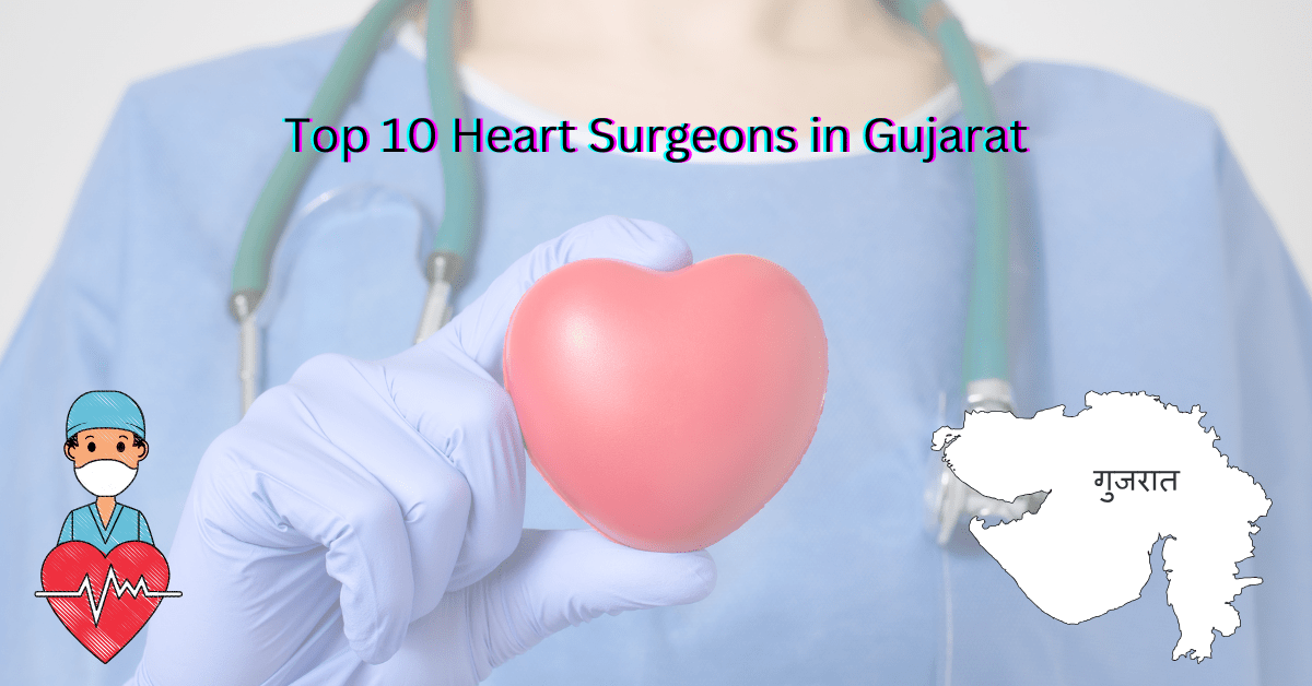 Heart Surgeons in Gujarat