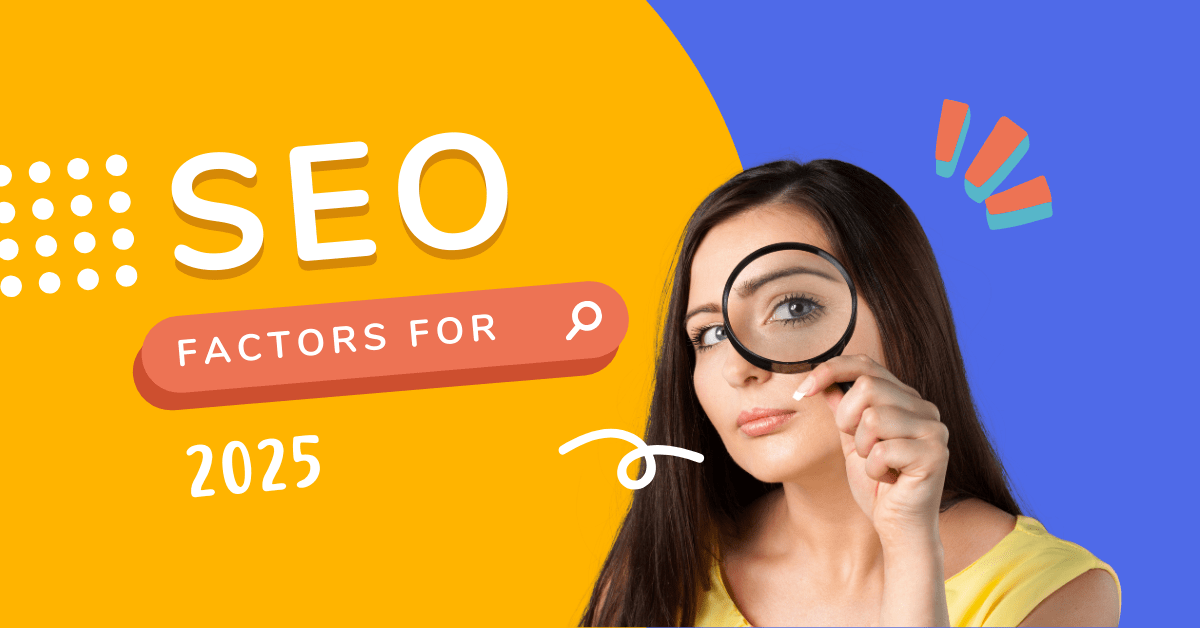 SEO Factors For 2025