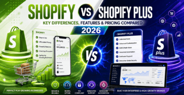 Shopify vs Shopify Plus comparison showing key differences, features, pricing, and enterprise capabilities in 2026