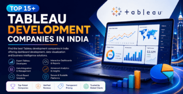 Top Tableau Development Companies in India showcasing Tableau dashboards, business intelligence, data visualization, analytics solutions, and enterprise reporting services.