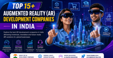 Top 15+ Augmented Reality (AR) Development Companies in India banner featuring professional AR developers using smart glasses with futuristic holographic interfaces, immersive 3D visualization, and innovative AR technology solutions.