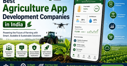 Best Agriculture App Development Companies in India – Smart Farming and AgriTech Solutions
