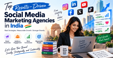 Top results-driven social media marketing agencies in India with measurable growth, engagement, and conversions