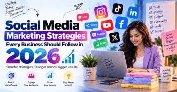 Social media marketing strategies every business should follow in 2026