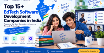 Top 15+ EdTech Software Development Companies in India