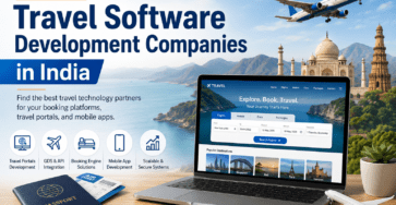 Top 15+ Travel Software Development Companies in India