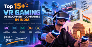 Top 15+ VR Gaming Development Companies in India