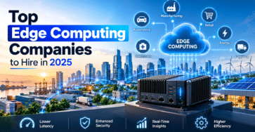 Top Edge Computing Companies to Hire in 2025 featuring smart city infrastructure, edge servers, IoT connectivity, and industrial applications.